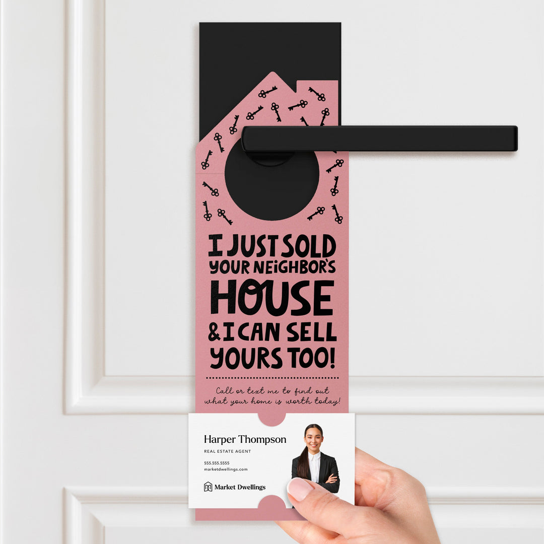 I Just Sold Your Neighbor's House Door Hangers Door Hanger Market Dwellings