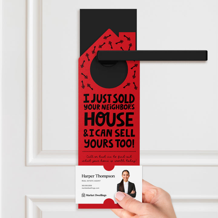 I Just Sold Your Neighbor's House Door Hangers Door Hanger Market Dwellings