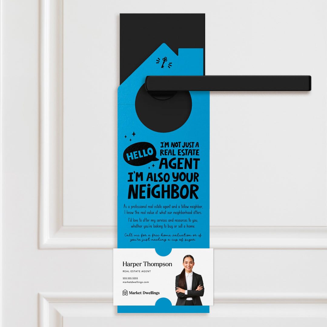 Hello, I'm Not Just a Real Estate Agent, I'm Also Your Neighbor Door Hangers Door Hanger Market Dwellings ARCTIC