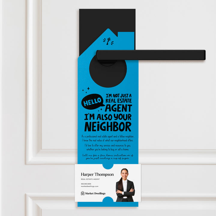 Hello, I'm Not Just a Real Estate Agent, I'm Also Your Neighbor Door Hangers Door Hanger Market Dwellings ARCTIC