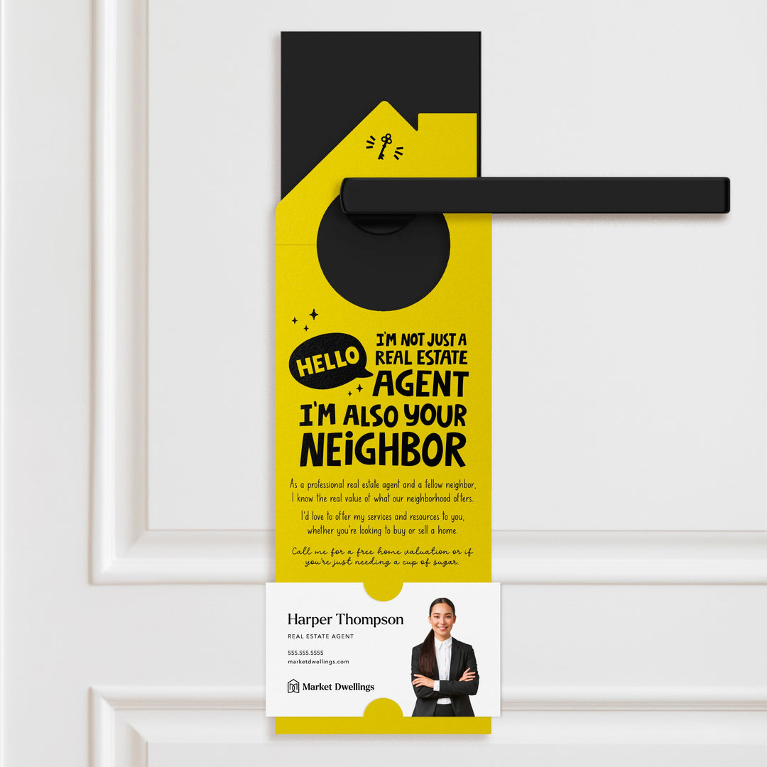 Hello, I'm Not Just a Real Estate Agent, I'm Also Your Neighbor Door Hangers Door Hanger Market Dwellings LEMON