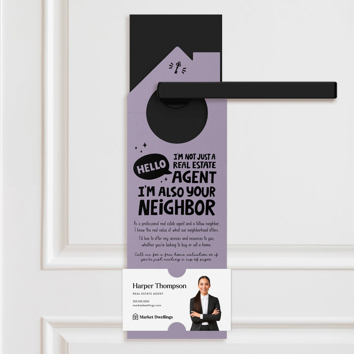 Hello, I'm Not Just a Real Estate Agent, I'm Also Your Neighbor Door Hangers Door Hanger Market Dwellings LIGHT PURPLE