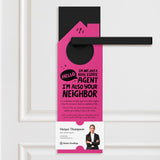 Hello, I'm Not Just a Real Estate Agent, I'm Also Your Neighbor Door Hangers Door Hanger Market Dwellings