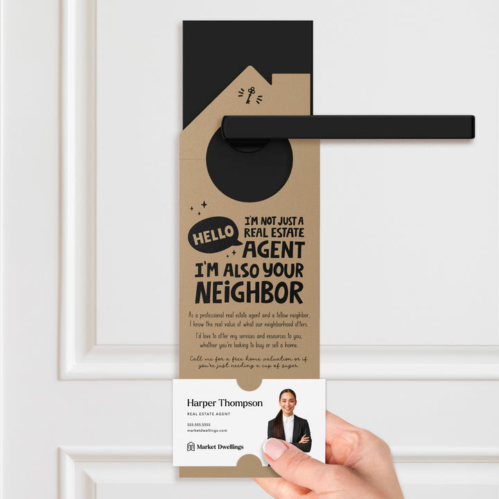 Hello, I'm Not Just a Real Estate Agent, I'm Also Your Neighbor Door Hangers Door Hanger Market Dwellings