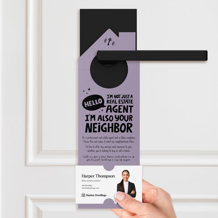 Hello, I'm Not Just a Real Estate Agent, I'm Also Your Neighbor Door Hangers Door Hanger Market Dwellings