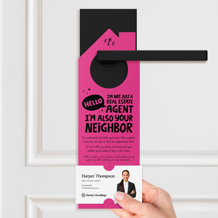 Hello, I'm Not Just a Real Estate Agent, I'm Also Your Neighbor Door Hangers Door Hanger Market Dwellings