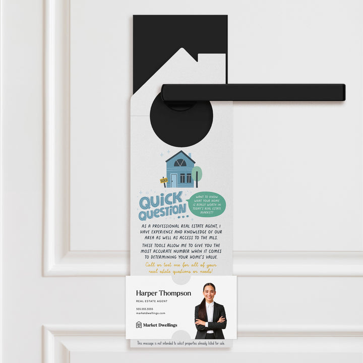 Quick Question Real Estate Door Hangers Door Hanger Market Dwellings