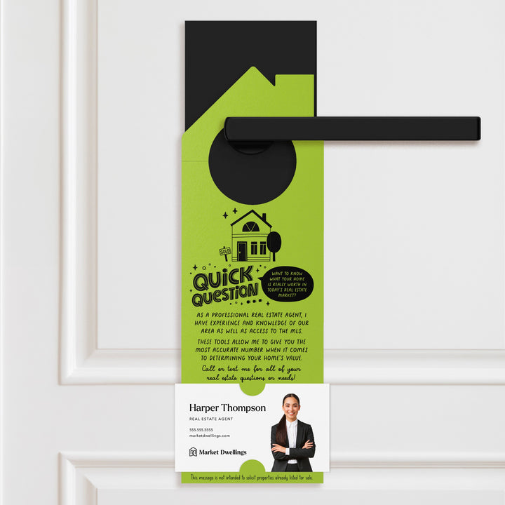 Quick Question Real Estate Door Hangers Door Hanger Market Dwellings GREEN APPLE