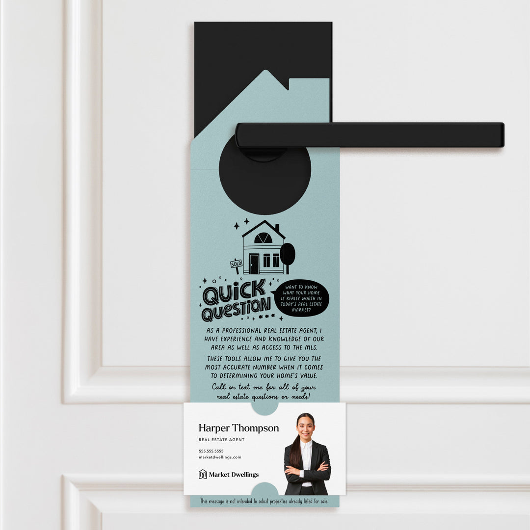 Quick Question Real Estate Door Hangers Door Hanger Market Dwellings LIGHT BLUE