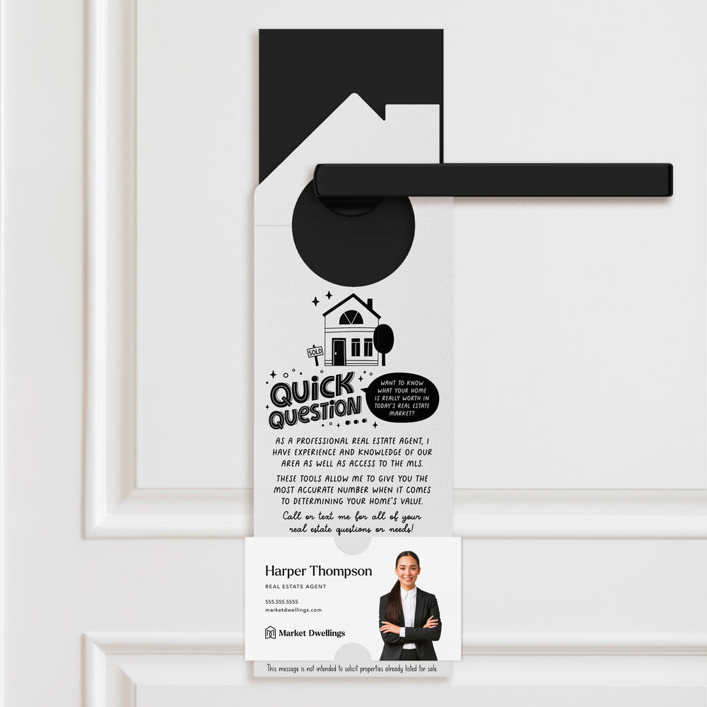 Quick Question Real Estate Door Hangers Door Hanger Market Dwellings WHITE 10