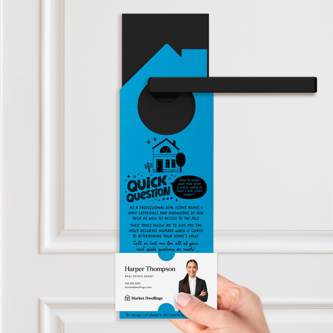 Quick Question Real Estate Door Hangers Door Hanger Market Dwellings