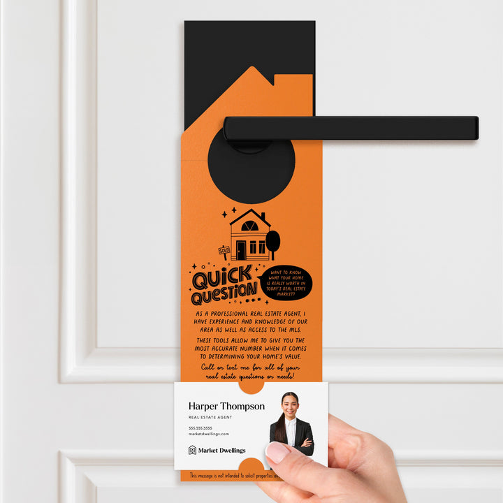 Quick Question Real Estate Door Hangers Door Hanger Market Dwellings