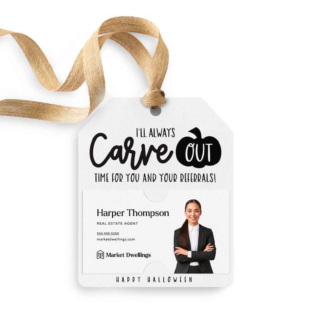I'll Always Carve Out Time for You and Your Referrals | Gift Tags Gift Tag Market Dwellings WHITE 12