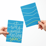It was great meeting you | Greeting Cards with Envelopes Greeting Card Market Dwellings