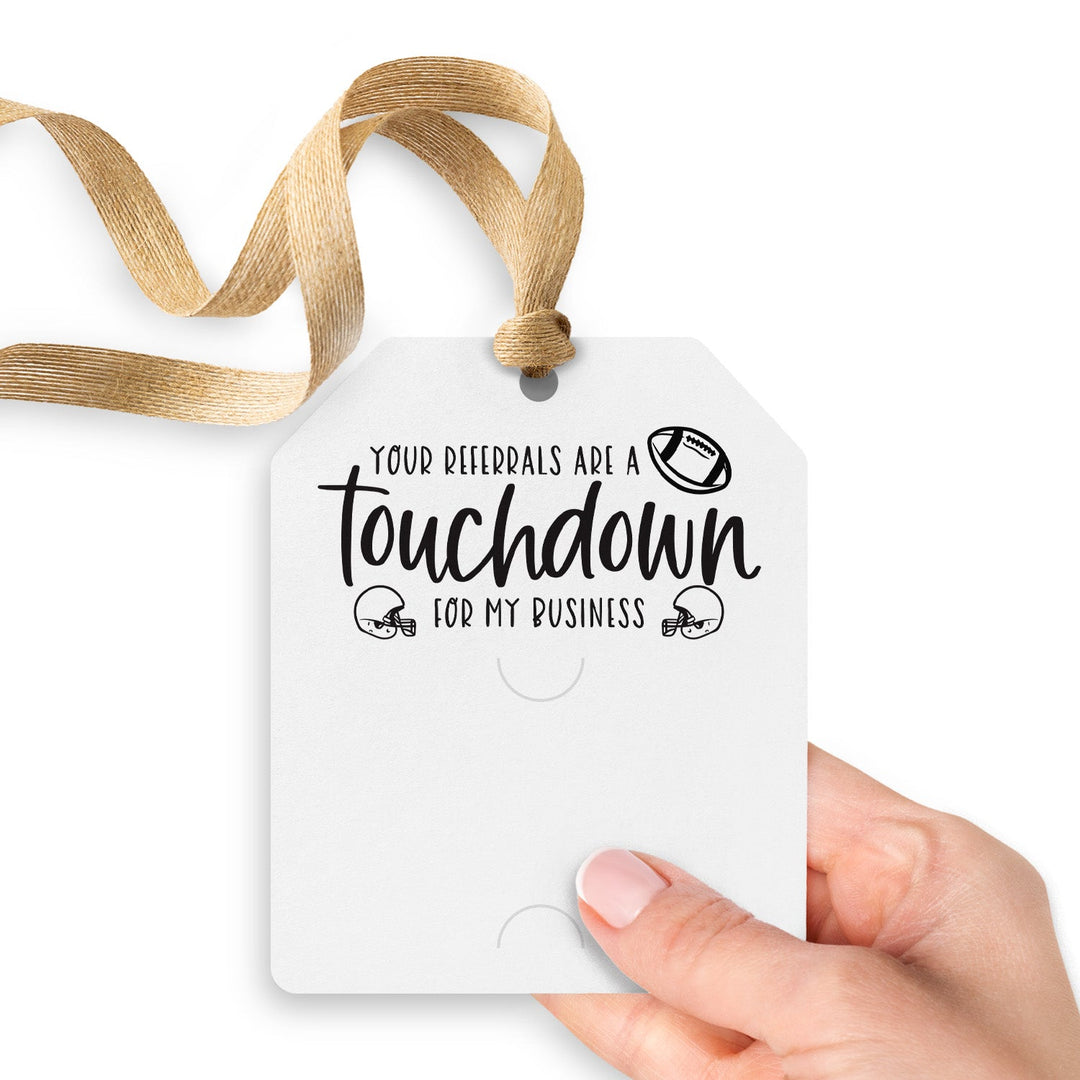 Your Referrals Are A Touchdown For My Business | Gift Tags