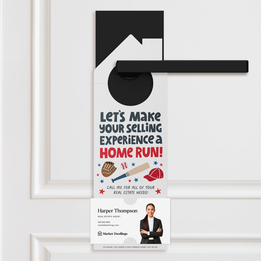 Let's Make Your Selling Experience a Home Run! Door Hangers Season Door Hanger Market Dwellings