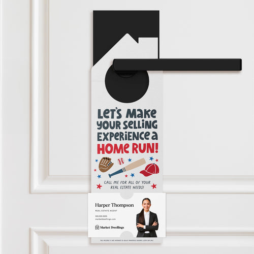 Let's Make Your Selling Experience a Home Run! Door Hangers Season Door Hanger Market Dwellings