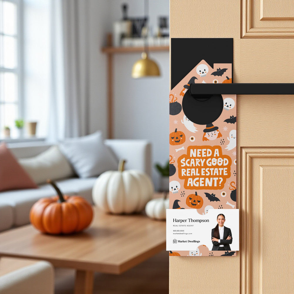 Need A Scary Good Real Estate Agent Door Hangers Holiday Door Hanger Market Dwellings