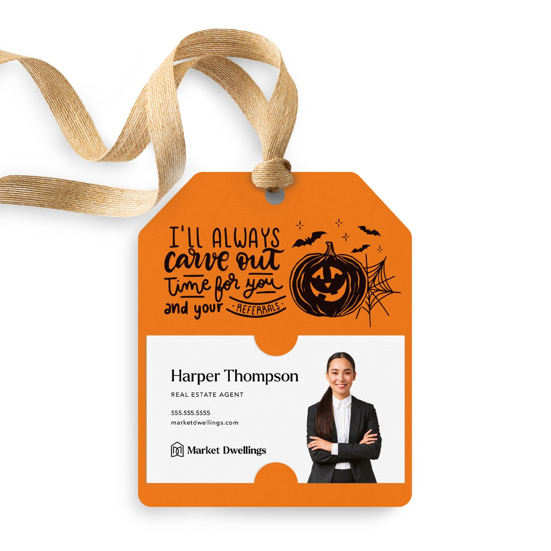 I'll Always Carve Out Time for You and Your Referrals | Gift Tags Gift Tag Market Dwellings CARROT