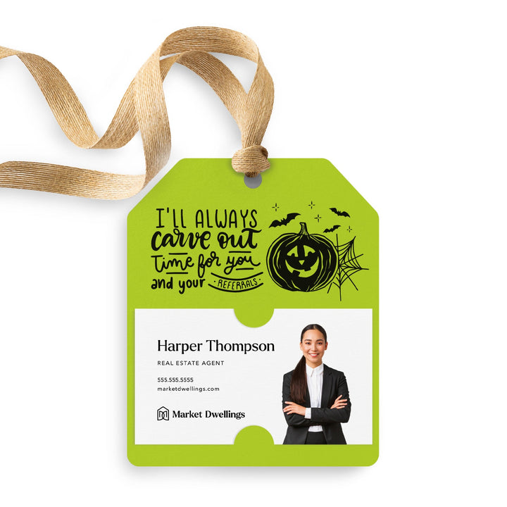 I'll Always Carve Out Time for You and Your Referrals | Halloween Pop By Gift Tags | H2-GT001 Gift Tag Market Dwellings CARROT  