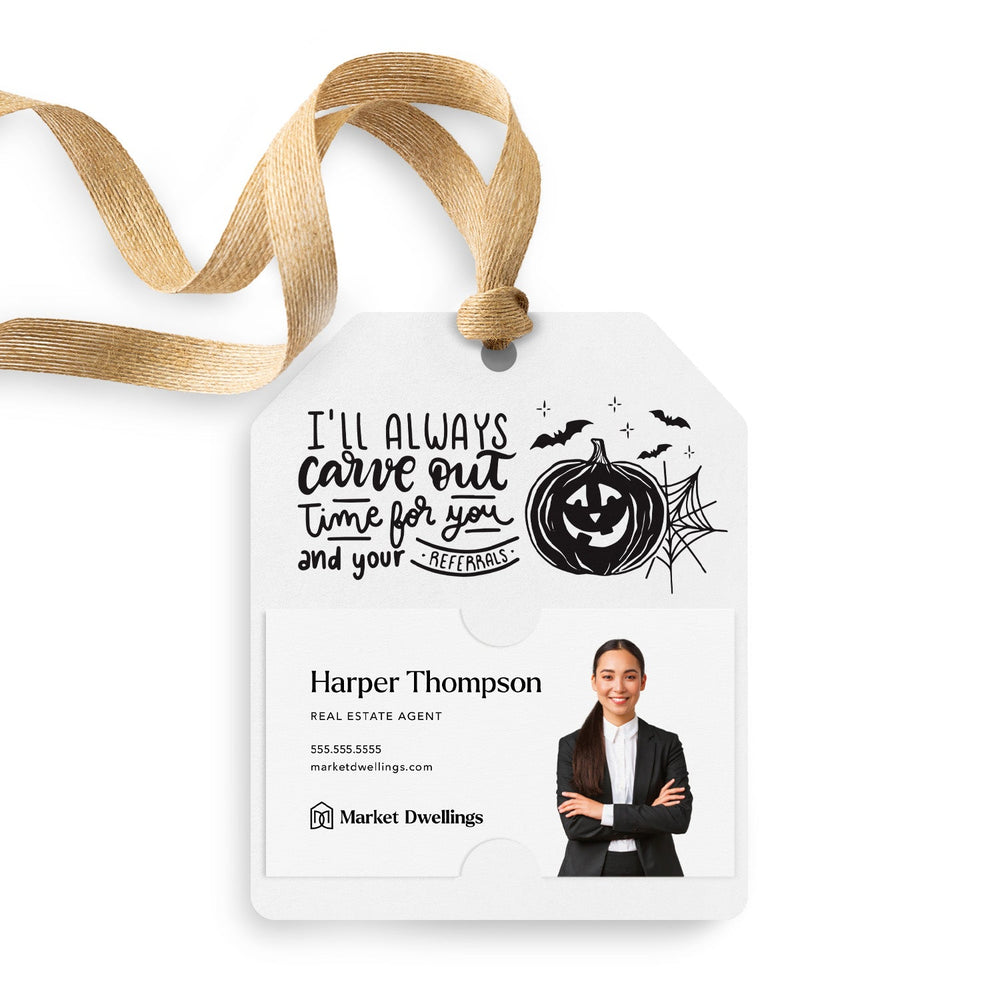 I'll Always Carve Out Time for You and Your Referrals | Gift Tags Gift Tag Market Dwellings WHITE 12