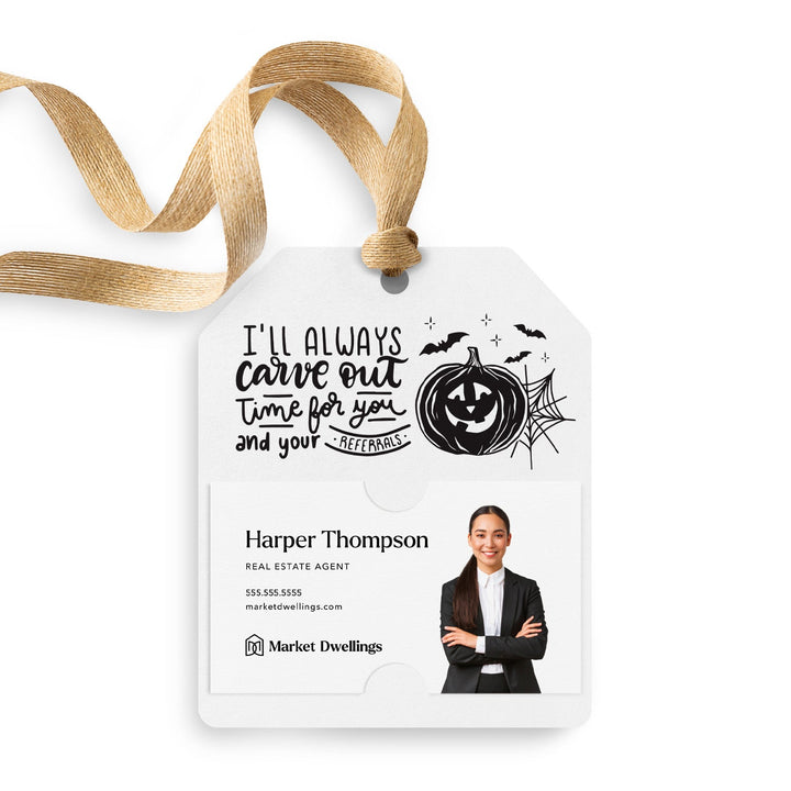 I'll Always Carve Out Time for You and Your Referrals | Gift Tags Gift Tag Market Dwellings WHITE