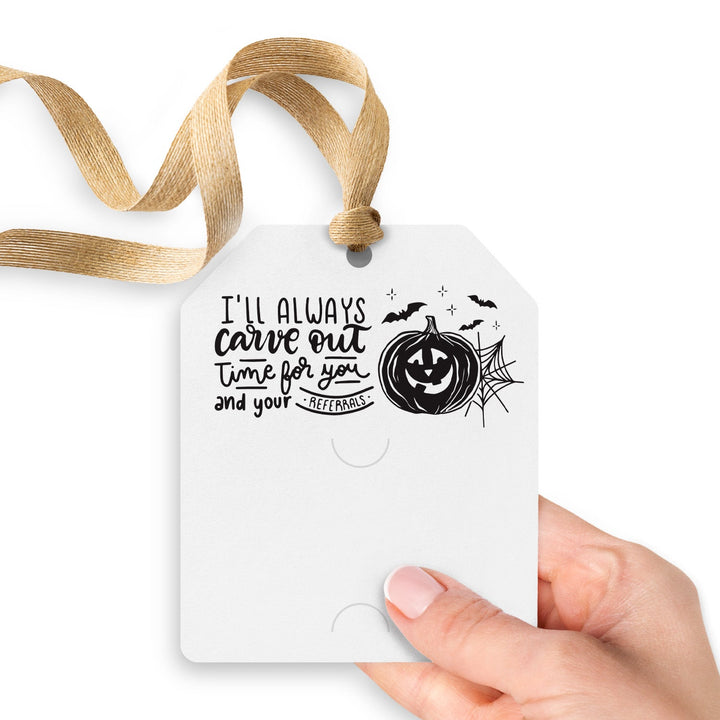 I'll Always Carve Out Time for You and Your Referrals | Gift Tags Gift Tag Market Dwellings