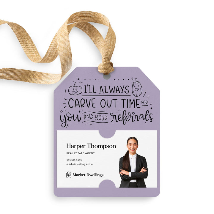 I'll Always Carve Out Time for You and Your Referrals | Gift Tags Gift Tag Market Dwellings LIGHT PURPLE