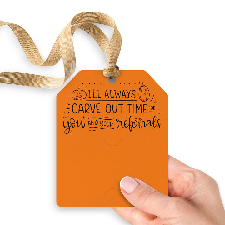 I'll Always Carve Out Time for You and Your Referrals | Gift Tags Gift Tag Market Dwellings