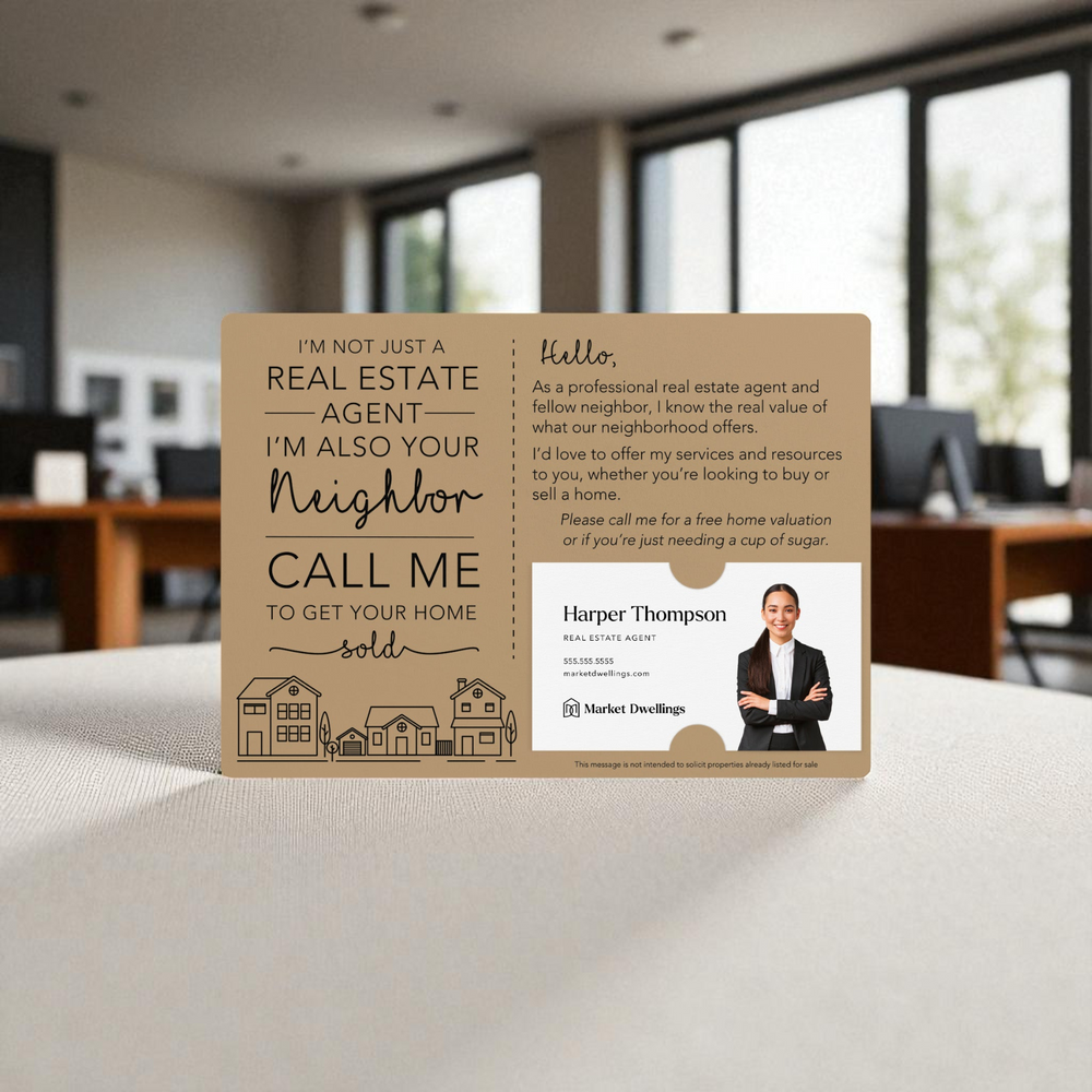 Set of I'm not just a Real Estate Agent, I'm also your Neighbor Mailer | Envelopes Included | M2-M003 Mailer Market Dwellings