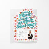 Your Referrals Help My Business Spring Forward! | Real Estate Mailers with Envelopes Mailer Market Dwellings