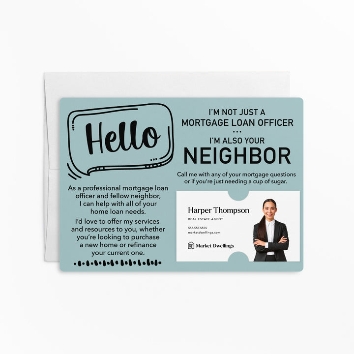 Set of Hello I'm not just a Mortgage Loan Officer, I'm also your Neighbor Mailers | Envelopes Included | M33-M003 Mailer Market Dwellings LIGHT BLUE