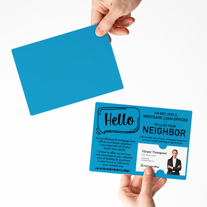 Set of Hello I'm not just a Mortgage Loan Officer, I'm also your Neighbor Mailers | Envelopes Included | M33-M003 Mailer Market Dwellings