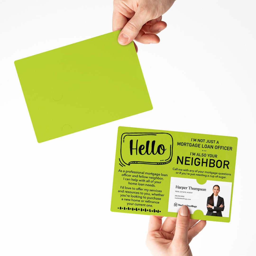 Set of Hello I'm not just a Mortgage Loan Officer, I'm also your Neighbor Mailers | Envelopes Included | M33-M003 Mailer Market Dwellings