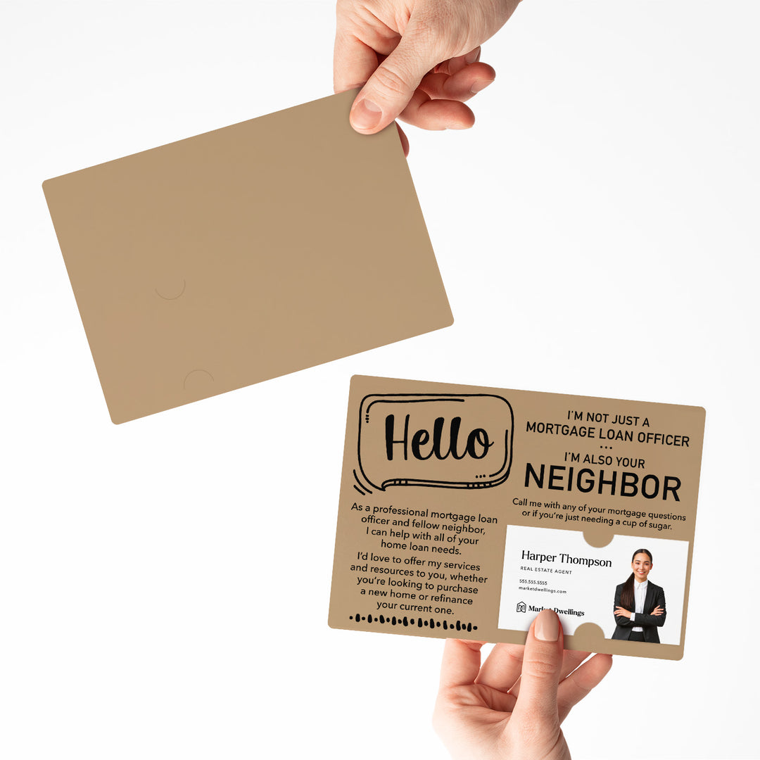 Set of Hello I'm not just a Mortgage Loan Officer, I'm also your Neighbor Mailers | Envelopes Included | M33-M003 Mailer Market Dwellings