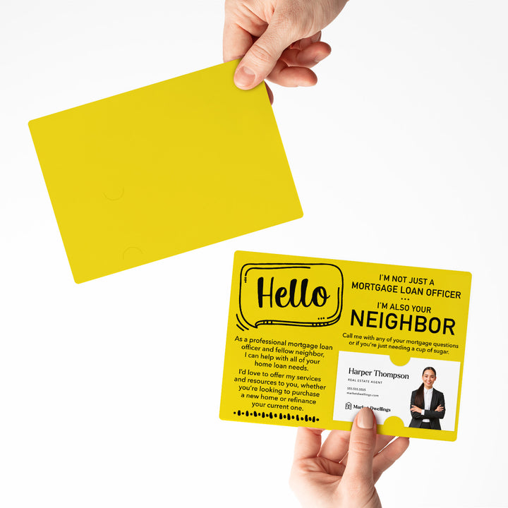 Set of Hello I'm not just a Mortgage Loan Officer, I'm also your Neighbor Mailers | Envelopes Included | M33-M003 Mailer Market Dwellings