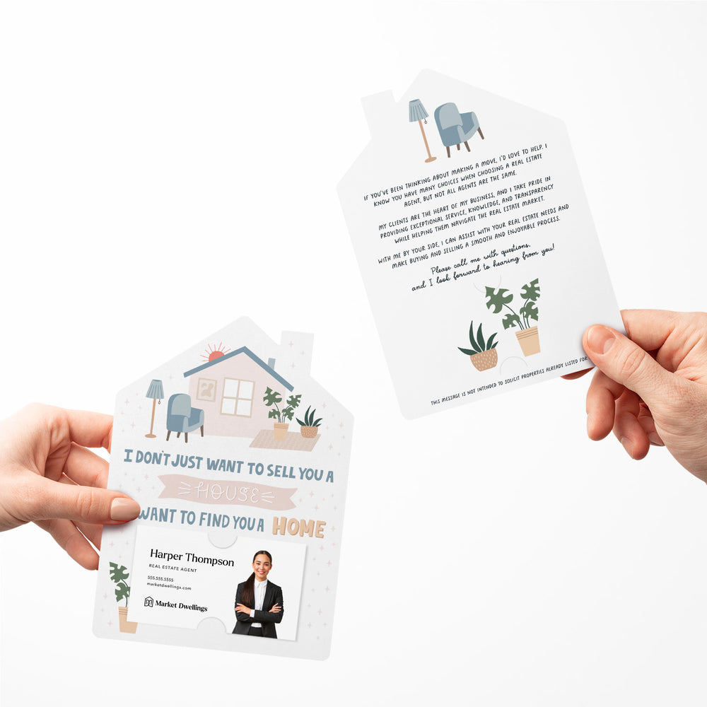 Set of I Don't Just Want To Sell You A House I Want To Find You A Home | Mailers | Envelopes Included | M71-M001 Mailer Market Dwellings