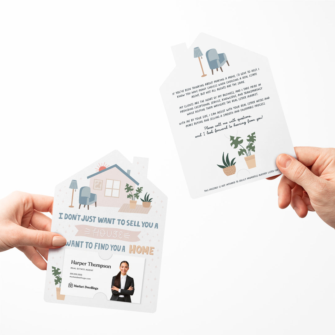 Set of I Don't Just Want To Sell You A House I Want To Find You A Home | Mailers | Envelopes Included | M71-M001 Mailer Market Dwellings