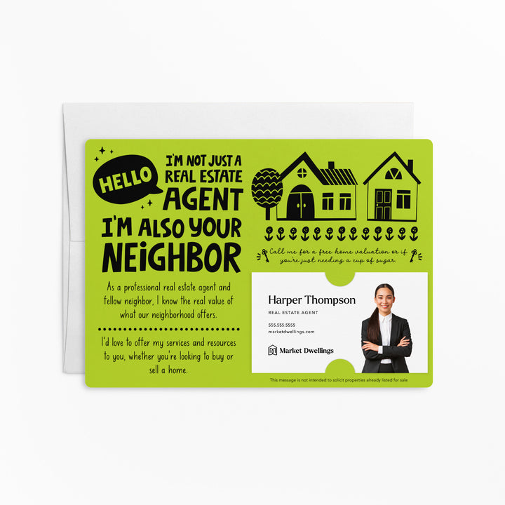 Set of Hello I'm not just a Real Estate Agent, I'm also your Neighbor Mailers | Envelopes Included | M90-M003 Mailer Market Dwellings GREEN APPLE