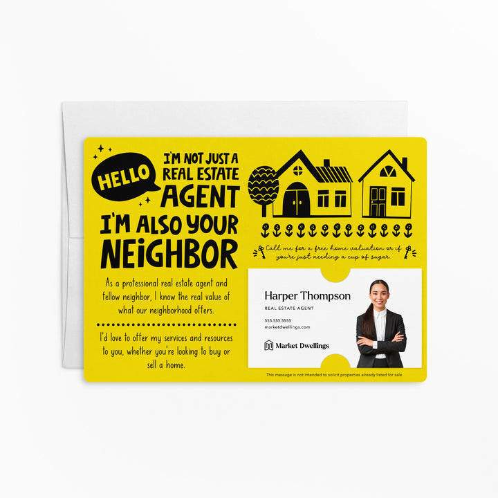 Set of Hello I'm not just a Real Estate Agent, I'm also your Neighbor Mailers | Envelopes Included | M90-M003 Mailer Market Dwellings LEMON