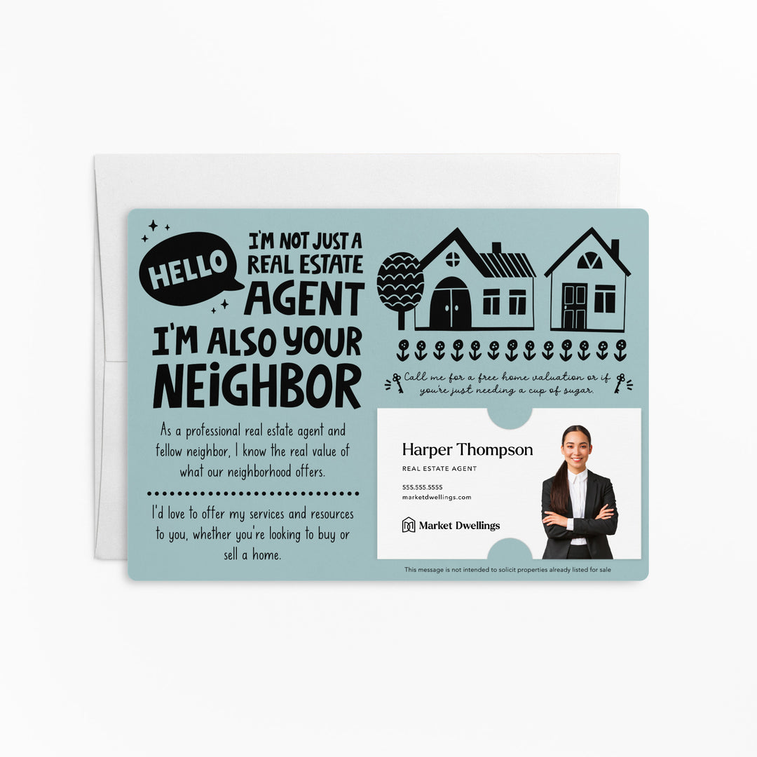 Set of Hello I'm not just a Real Estate Agent, I'm also your Neighbor Mailers | Envelopes Included | M90-M003 Mailer Market Dwellings LIGHT BLUE