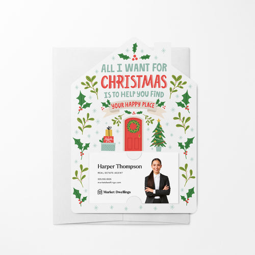 All I Want For Christmas Is To Help You Find Your Happy Place | Christmas | Real Estate Mailers with Envelopes Mailer Market Dwellings