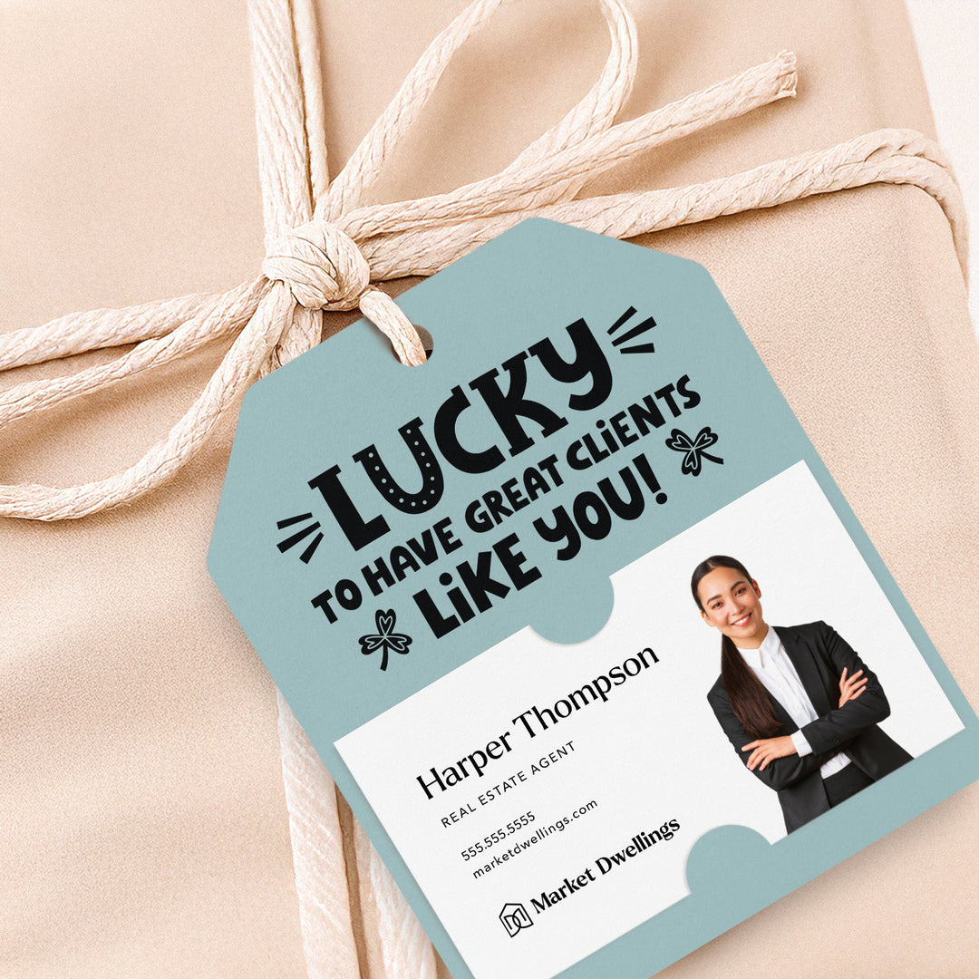 Lucky To Have Great Clients Like You | Gift Tags Gift Tag Market Dwellings