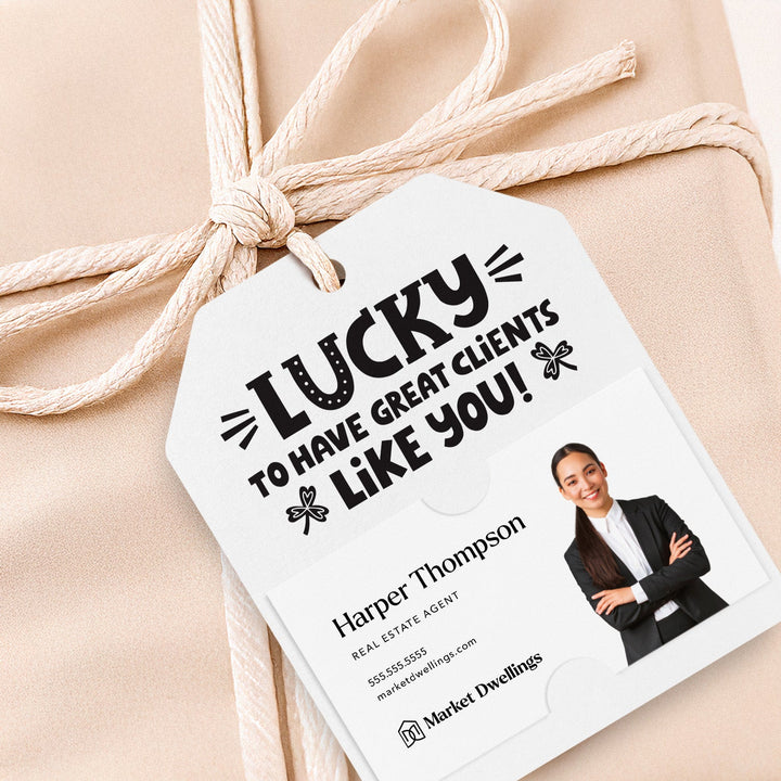 Lucky To Have Great Clients Like You | Gift Tags Gift Tag Market Dwellings