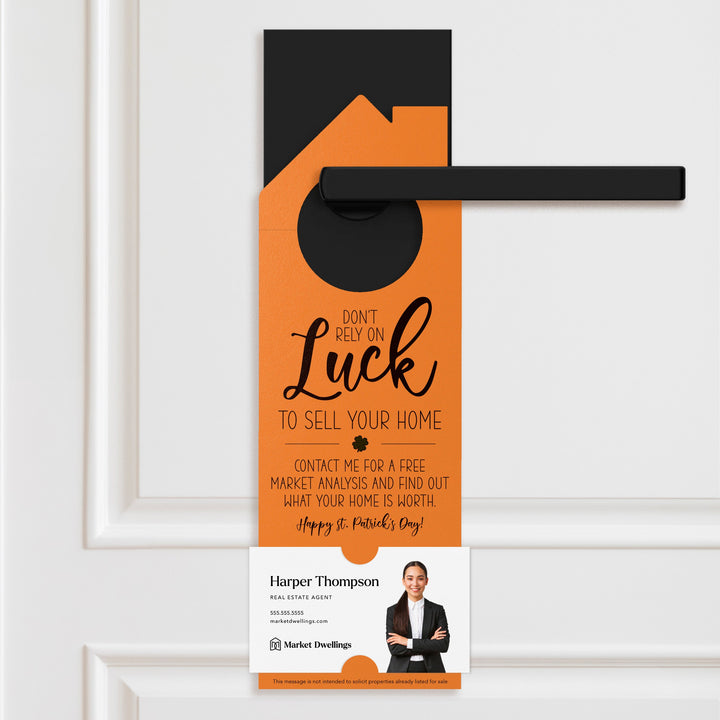 Don't Rely On Luck To Sell Your Home Door Hangers Door Hanger Market Dwellings CARROT