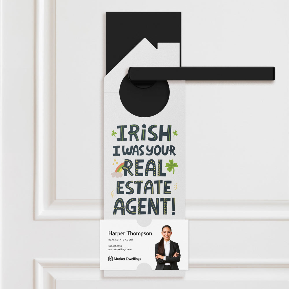Irish I Was Your Real Estate Agent Door Hangers Holiday Door Hanger Market Dwellings