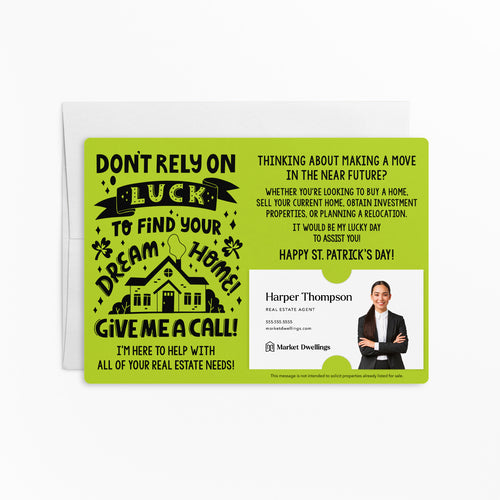 Don't Rely on Luck to Find Your Dream Home St. Patrick's Day | Real Estate Mailers with Envelopes Mailer Market Dwellings