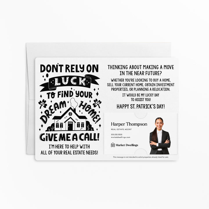 Set of Don't Rely on Luck to Find Your Dream Home St. Patrick's Day Real Estate Mailer | Envelopes Included | SP8-M003 Mailer Market Dwellings WHITE