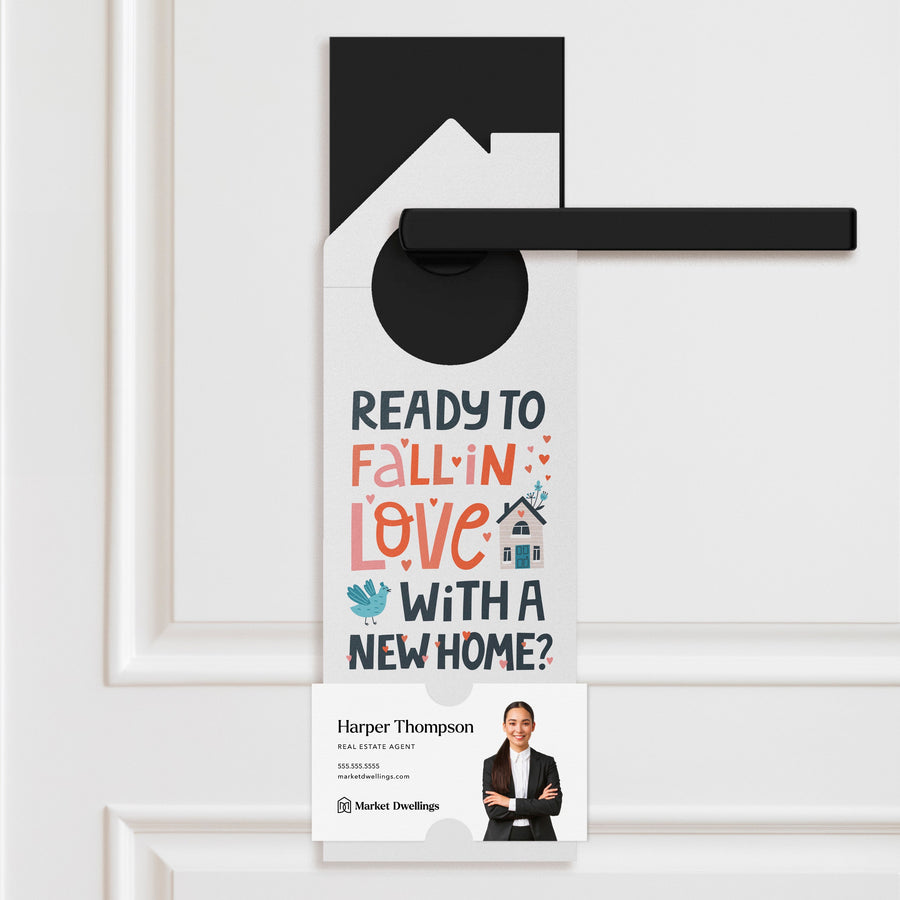 Ready to Fall in Love with a New Home? Door Hangers Door Hanger Market Dwellings