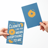 Clients Like You Mean Everything To Me | Greeting Cards with Envelopes Greeting Card Market Dwellings